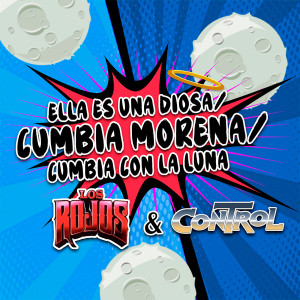 Los Rojos的專輯Ella Es Una Diosa / Cumbia Morena / Cumbia Con La Luna