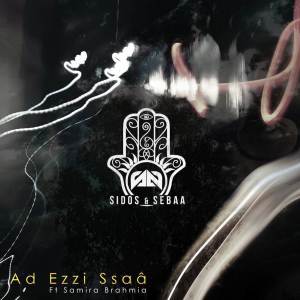 Listen to Ad Ezzi Ssaâ song with lyrics from Sidos