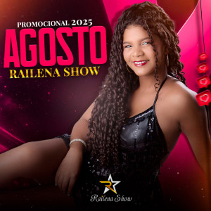 Promocional 2025 Agosto (Explicit) dari Railena Show