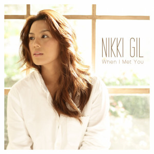 Album When I Met You from Nikki Gil