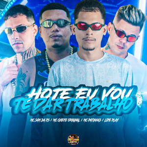 Listen to Hoje Eu Vou te dar Trabalho (Explicit) song with lyrics from Mc Patinhas