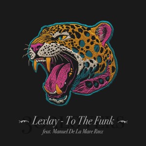 收聽Lexlay的To the Funk歌詞歌曲