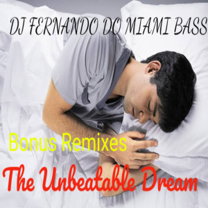 The Unbeatable Dream Bonus Remixes