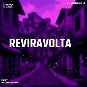 DJ Guiizinho的专辑Reviravolta (Explicit)
