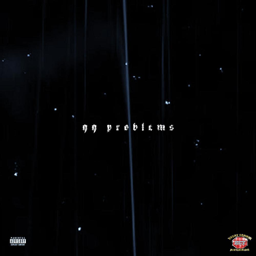 99 PROBLEMS (feat. AJ VALENZ) (Explicit)