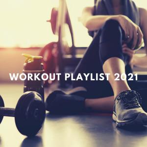 Album Workout Playlist 2021 from Various Artists