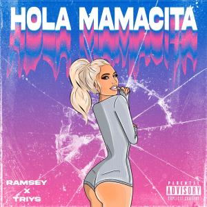 Ramsey的專輯Hola Mamacita (feat. Triys) (Explicit)