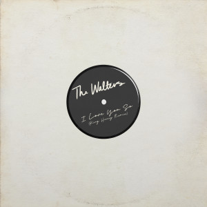 ดาวน์โหลดและฟังเพลง I Love You So (King Henry Remix) พร้อมเนื้อเพลงจาก The Walters