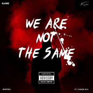 S.Lokez的專輯We Are Not the Same (Explicit)