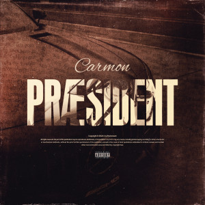 收聽Carmon的Præsident (Explicit)歌詞歌曲