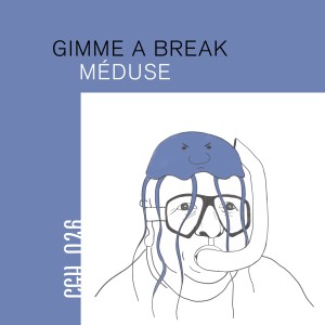 Listen to Méduse song with lyrics from Gimme A Break