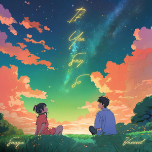 Listen to If You Say So song with lyrics from Saaya