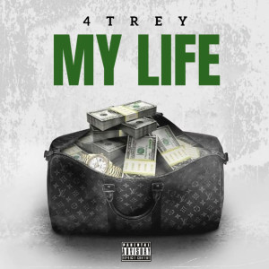 Album My Life (Explicit) from 4Trey