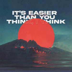 RESONATE的專輯It's Easier Than You Think, I Think