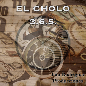 Listen to 3.6.5. (Explicit) song with lyrics from El Cholo