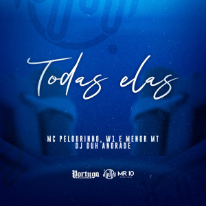 Listen to Todas Elas (Explicit) song with lyrics from Dj Duh Andrade