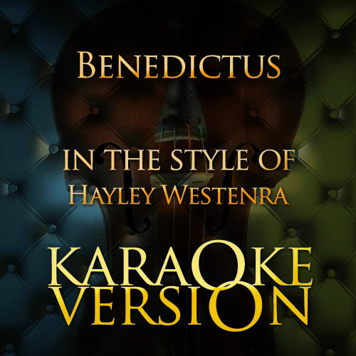 Benedictus (In the Style of Hayley Westenra) [Karaoke Version] (Karaoke Version)