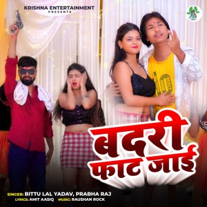 Album Badri Fat Jaai from Bittu Lal Yadav