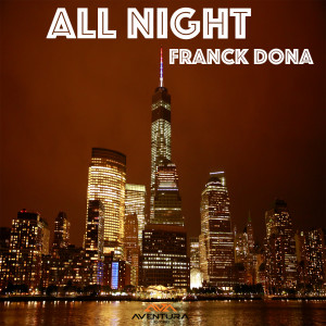 Album All Night (Explicit) from Franck Dona