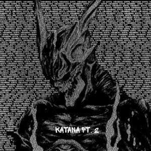 Dengarkan lagu Katana, Pt. 2 (Explicit) nyanyian introsamurai dengan lirik