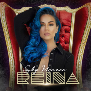 Listen to Reina song with lyrics from Sky Monroe