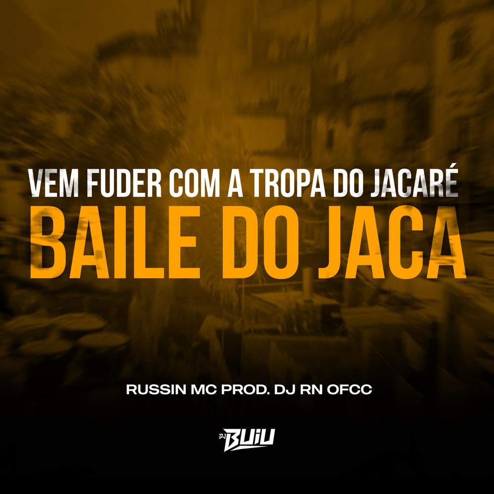 Vem Fuder com a Tropa do Jacaré vs Baile do Jaca (Explicit)
