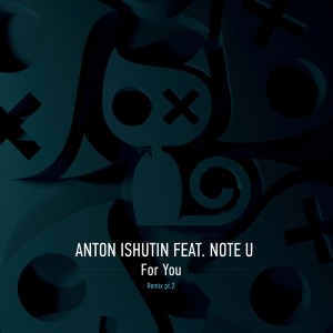 Listen to For You (Grisha Gerrus Remix) song with lyrics from Anton Ishutin