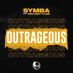 Outrageous (feat. Rayven Tyler) (Explicit)