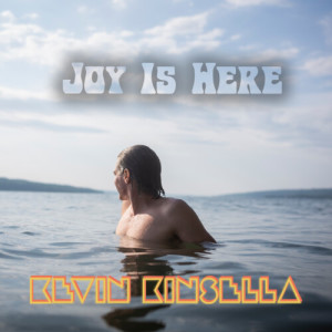 Album Joy Is Here from Kevin Kinsella
