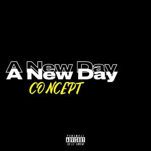 Concept的專輯A New Day (Explicit)