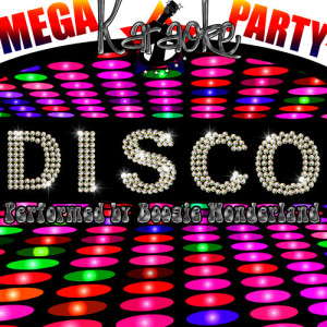 Boogie Wonderland的專輯Mega Karaoke Party: D.I.S.C.O
