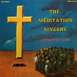 อัลบัม Sanctified Lord ศิลปิน The Meditation Singers
