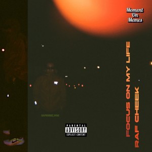 Listen to Focus on my life (Explicit) song with lyrics from RAF cheek
