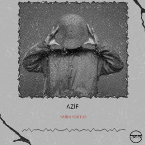 Album Yarın Yoktur oleh AZIF