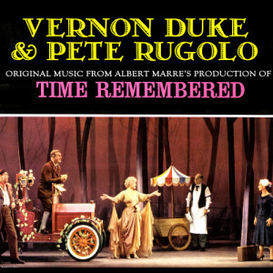 อัลบัม Original Music from Albert Marre's Production of "Time Remembered" ศิลปิน Vernon Duke