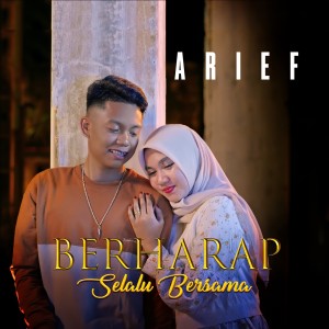 收听Arief的Berharap Selalu Bersama歌词歌曲