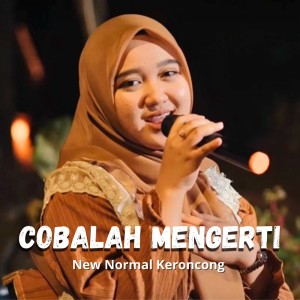 New Normal Keroncong的专辑Cobalah Mengerti