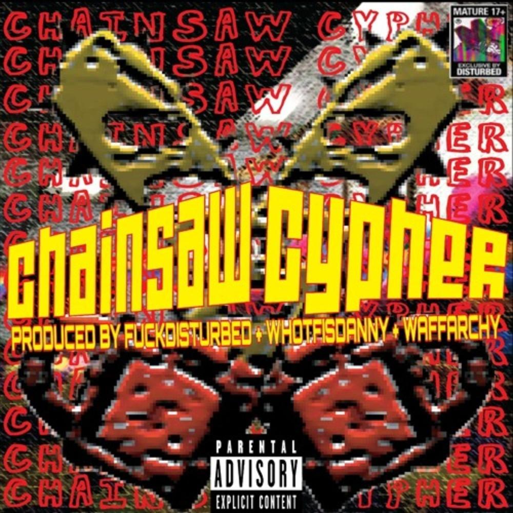 CHAINSAW CYPHER (feat. SNOS, S1R0NI, TWRMSMONROE, KILLOMELET, TANKMANN, BOODAH, BLXDESMITH & SIM SUICIDE) (Explicit)