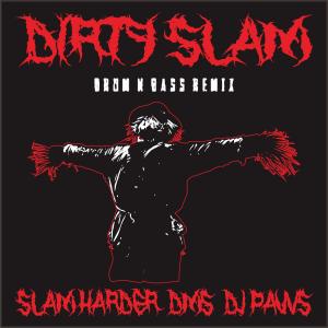 收聽Slam Harder的Dirty Slam (Paws Remix|Explicit)歌詞歌曲