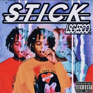 ดาวน์โหลดและฟังเพลง STICK (Explicit) พร้อมเนื้อเพลงจาก LSG ESCO