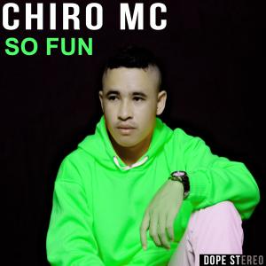 Listen to SO FUN (feat. Ipang Oziie, REDO YB & TINO WAKE) song with lyrics from CHIRO MC