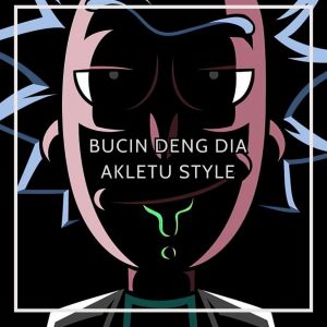 Album BUCIN DENG DIA AKLETU STYLE oleh ALIZ JOEZ