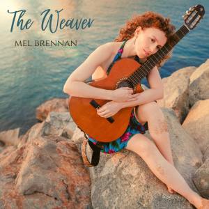 ดาวน์โหลดและฟังเพลง The Weaver (Single Version) พร้อมเนื้อเพลงจาก Mel Brennan