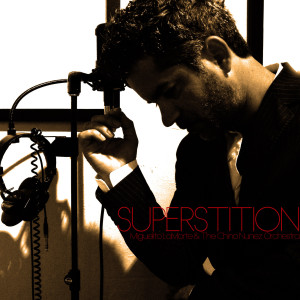 收聽Miguelito LaMorté的Superstition (feat. Chino Nuñez)歌詞歌曲