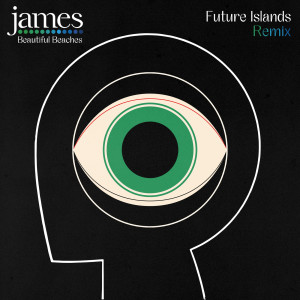 JAMES的專輯Beautiful Beaches (Future Islands Remix)
