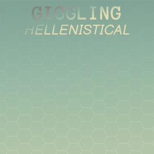 Various Artists的專輯Giggling Hellenistical