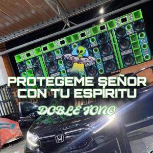 收聽MezyBeats的PROTEGEME SEÑOR CON TU ESPIRITU - DOBLE TONO歌詞歌曲