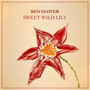 Album Sweet Wild Lily from Ben Glover
