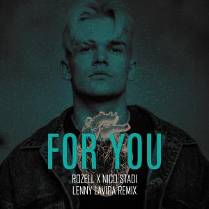 收聽ROZELL的For You (feat. Nico Stadi) (Lenny Lavida Remix Lenny Lavida Remix) (Lenny Lavida Remix)歌詞歌曲