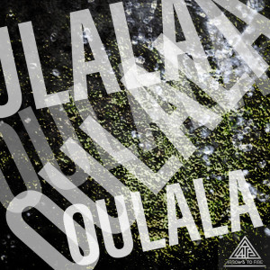 ดาวน์โหลดและฟังเพลง Oulala พร้อมเนื้อเพลงจาก Arrows to Fire